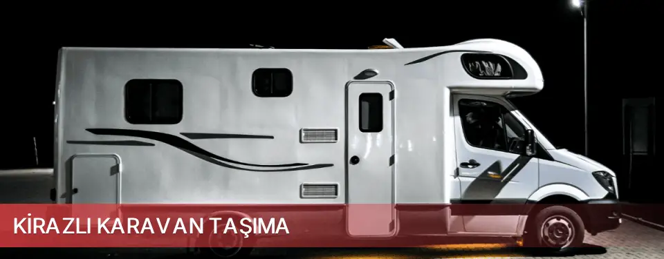 Kirazlı İlçemi Karavan Taşıma